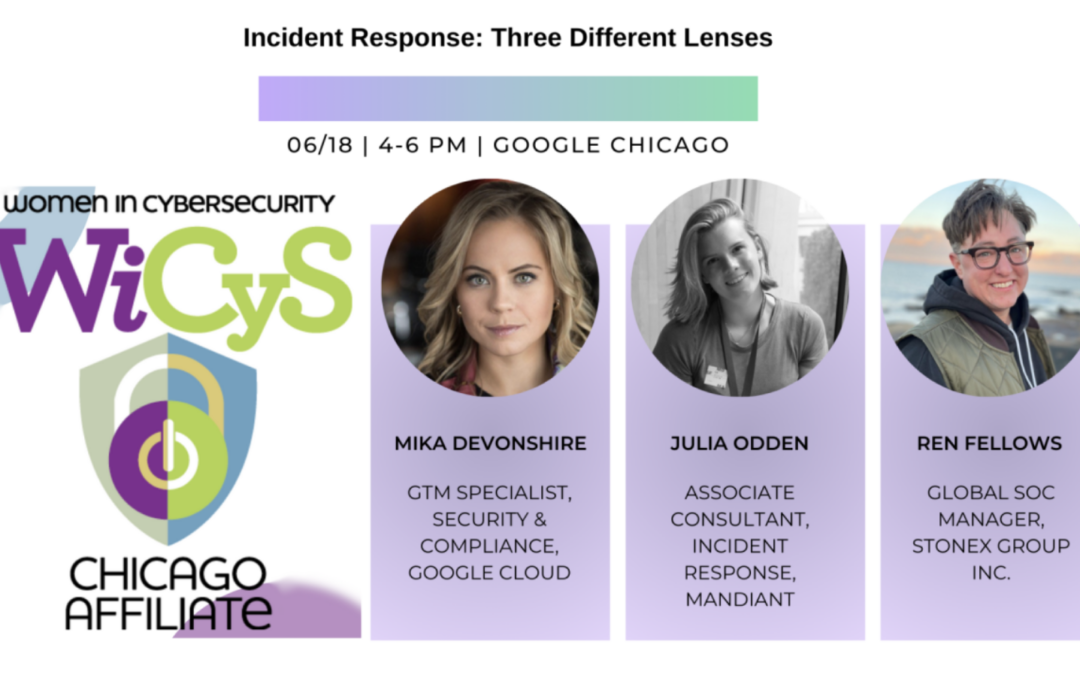 WiCyS Chicago Affiliate | June: Incident Response – Three Different Lenses